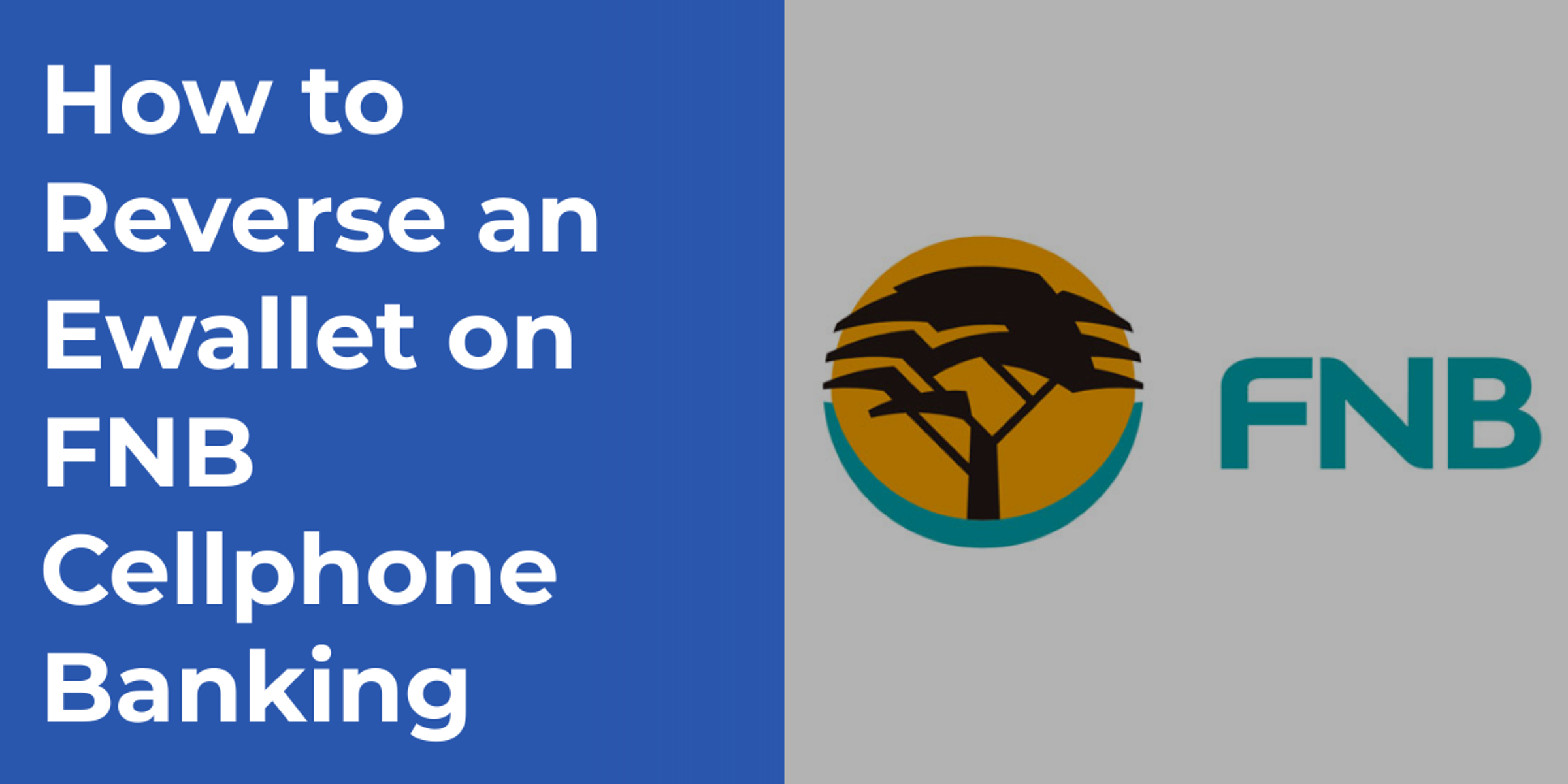 How to Reverse an Ewallet on FNB Cellphone Banking