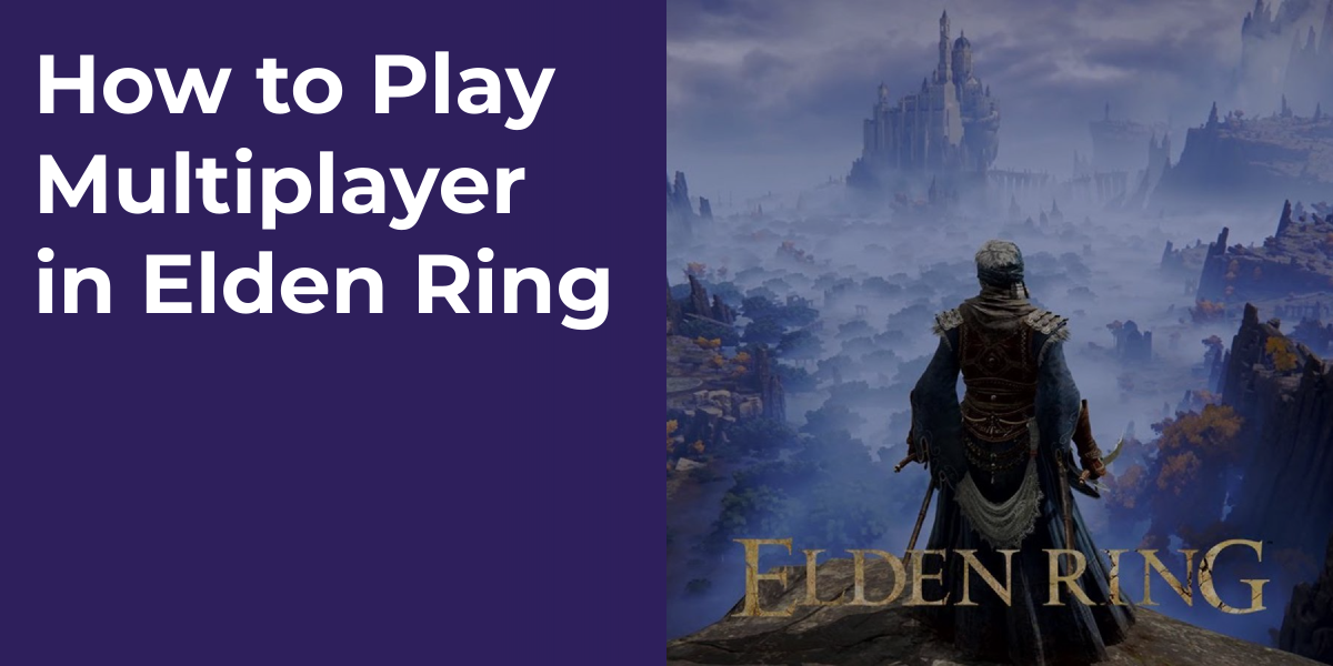 How to Play Multiplayer in Elden Ring
