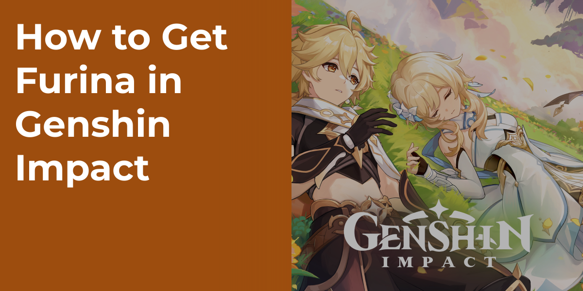 How to Get Furina in Genshin Impact