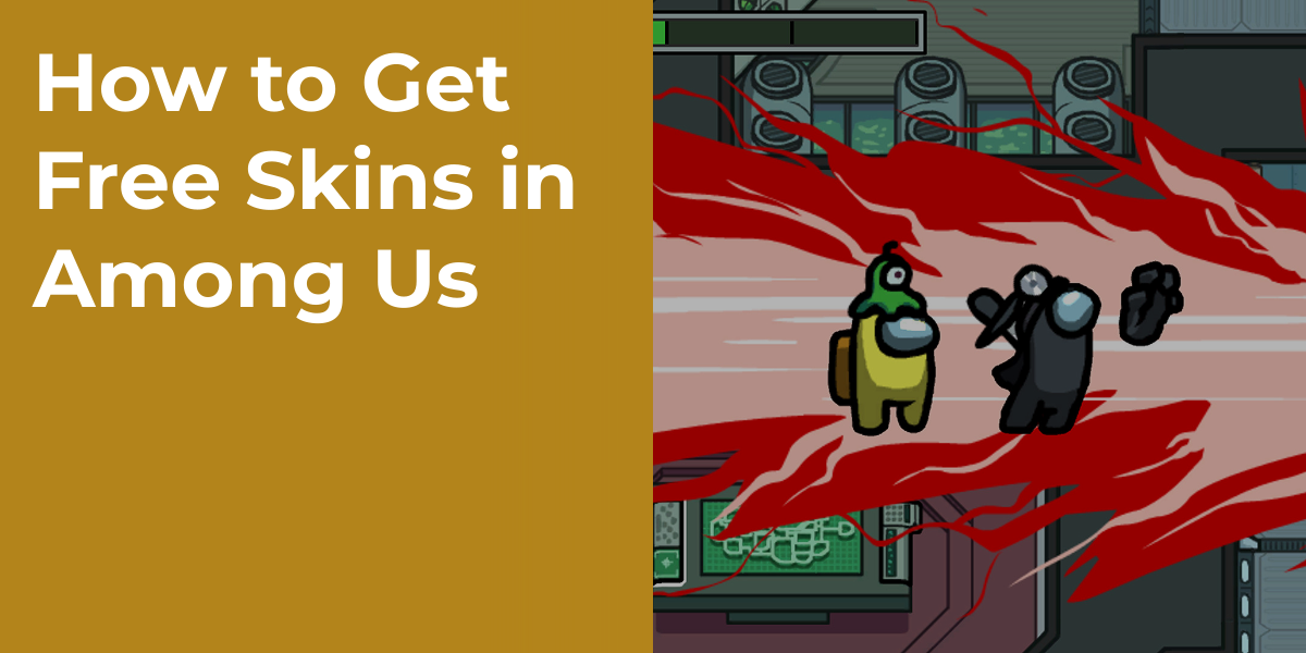 How to Get Free Skins in Among Us