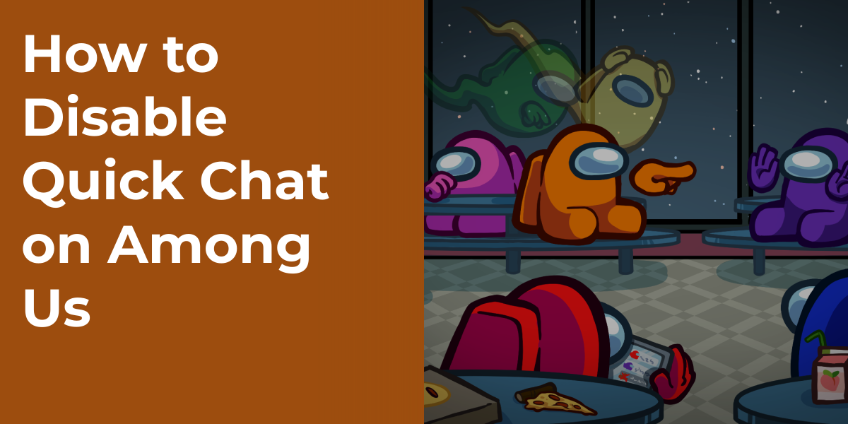 How to Disable Quick Chat on Among Us