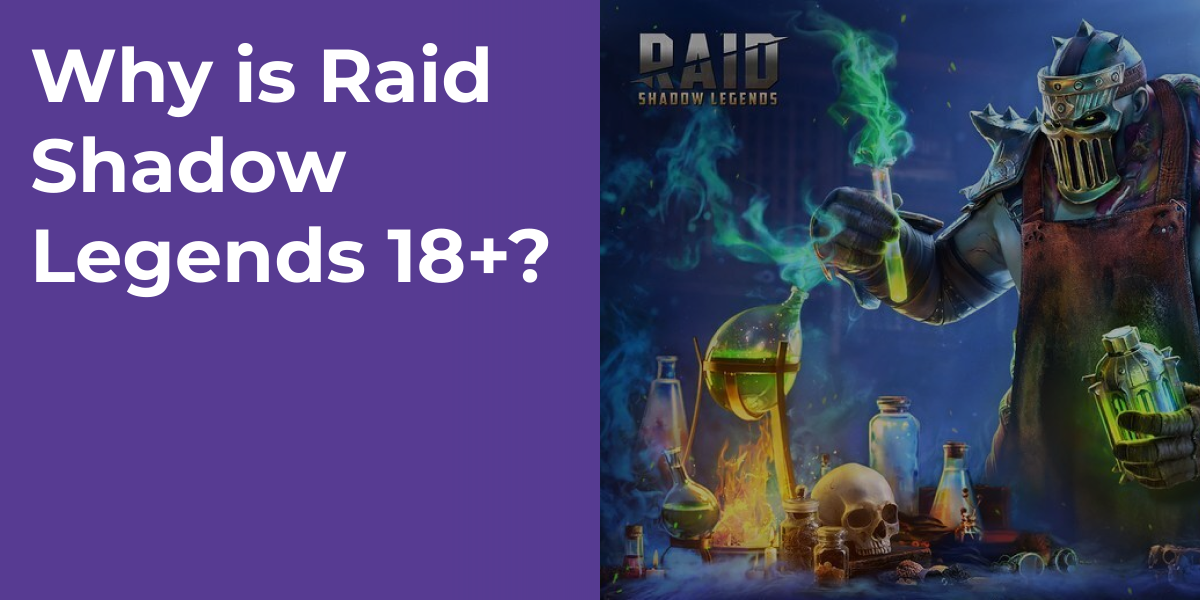 Why is Raid Shadow Legends 18+?