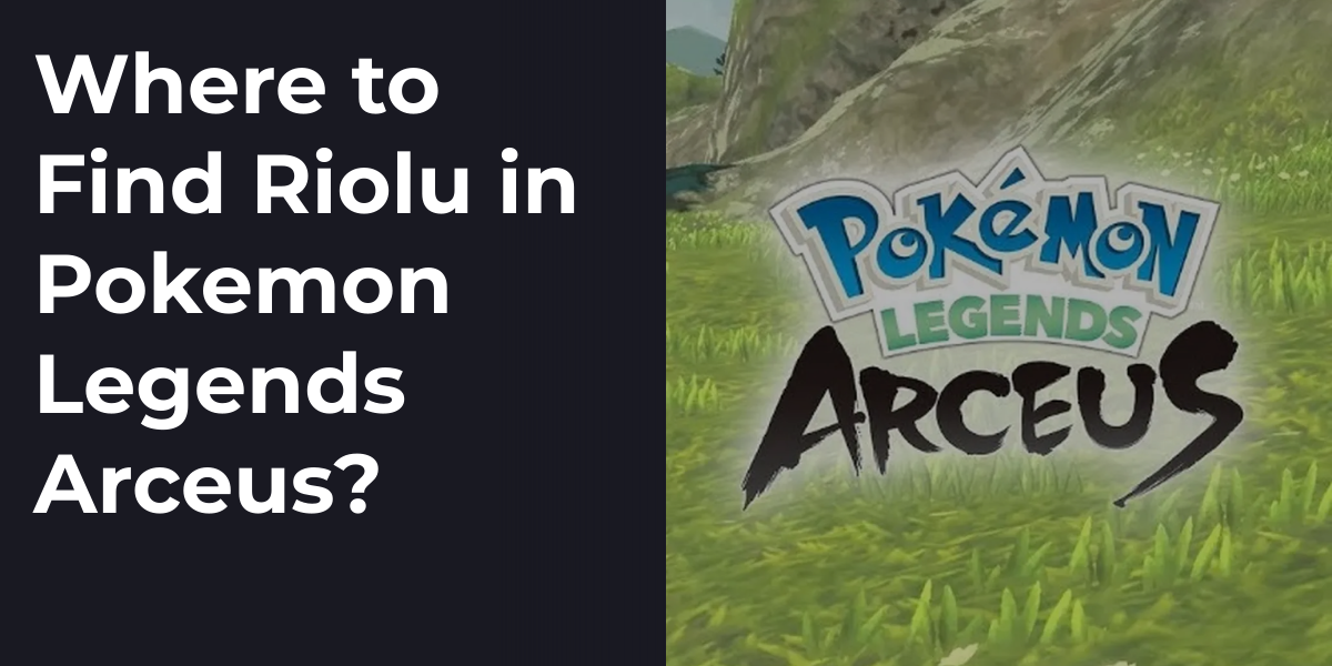 Where to Find Riolu in Pokemon Legends Arceus?