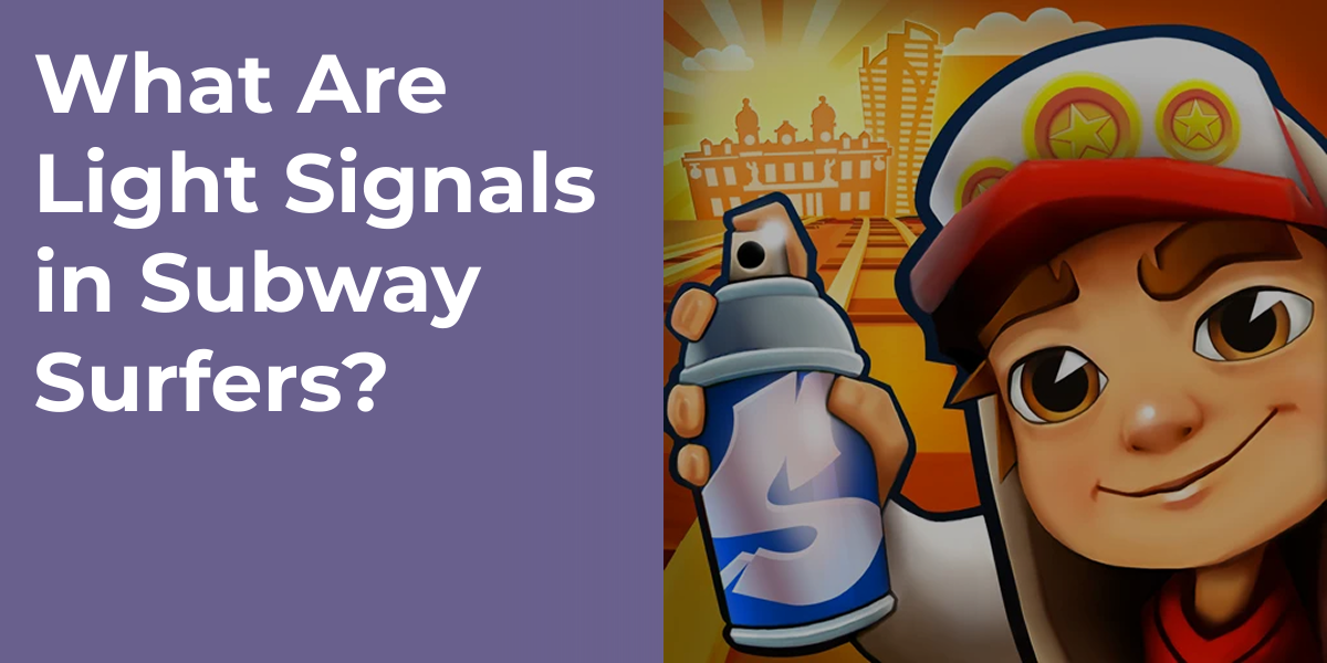 What Are Light Signals in Subway Surfers?