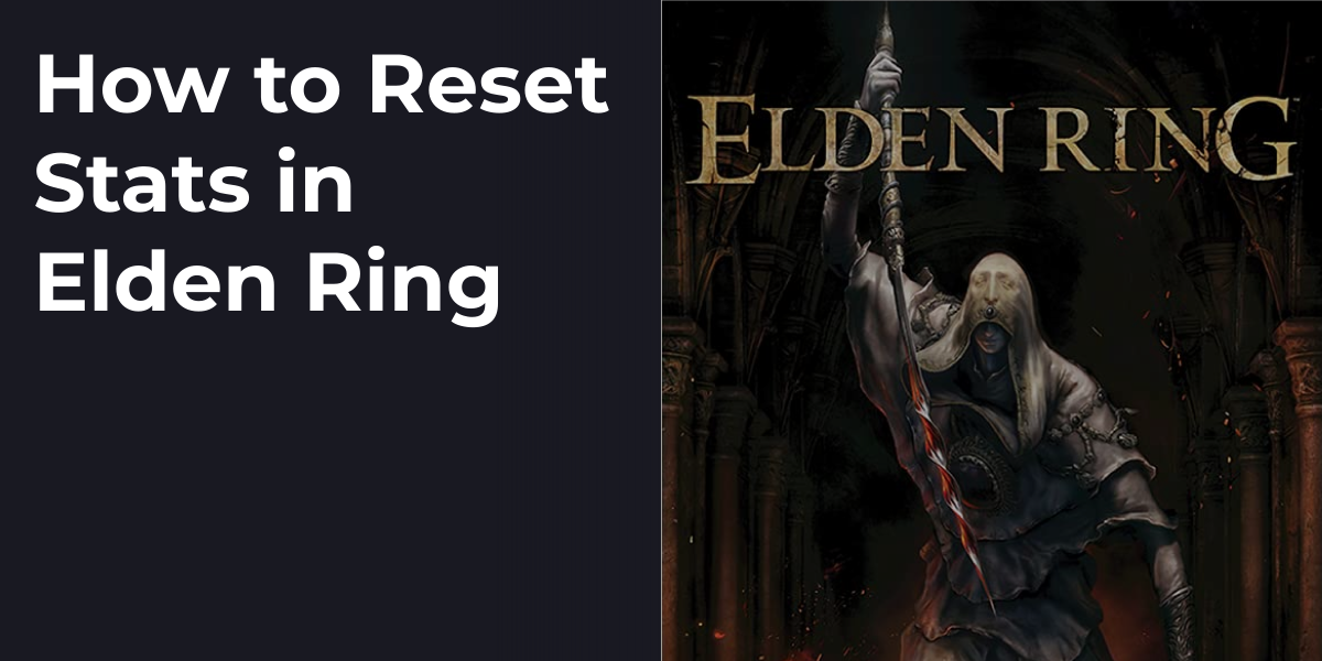 How to Reset Stats in Elden Ring
