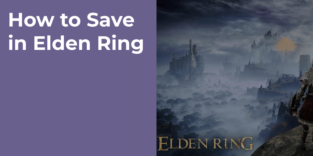 How to Save in Elden Ring