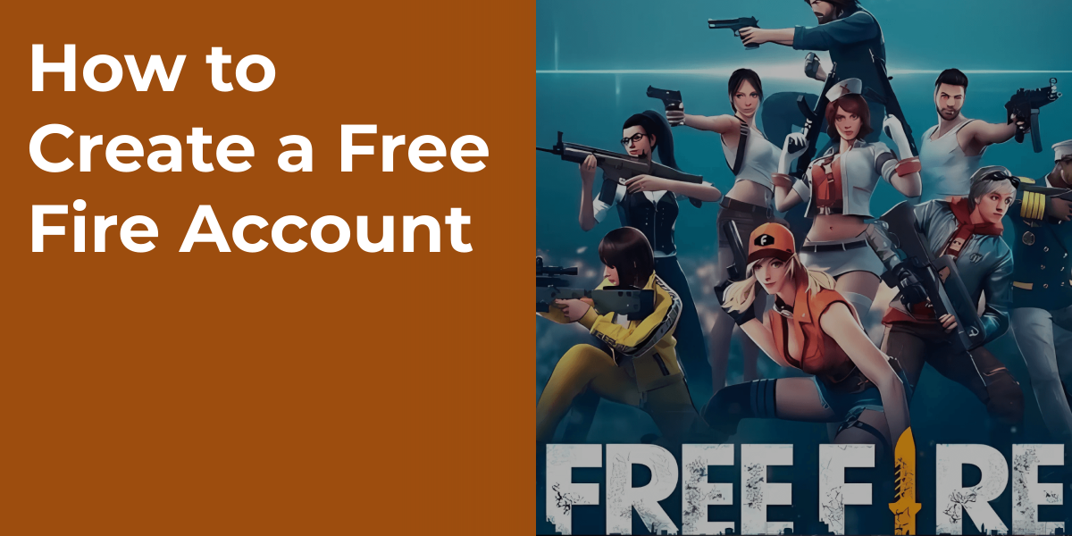 How to Create a Free Fire Account