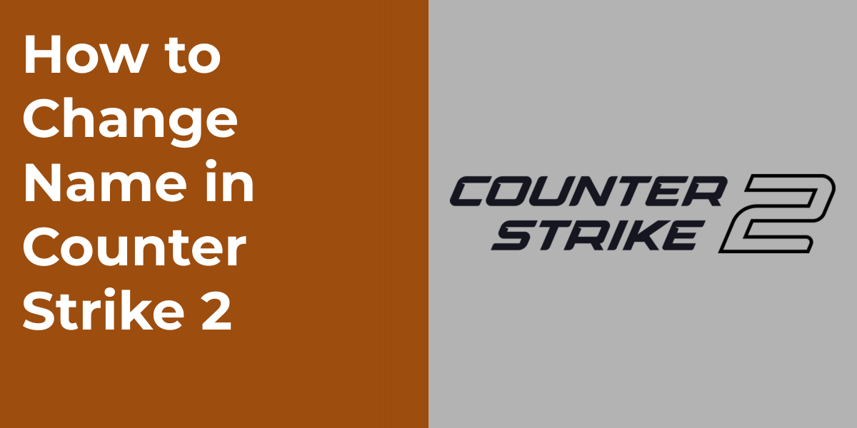How to Change Name in Counter Strike 2