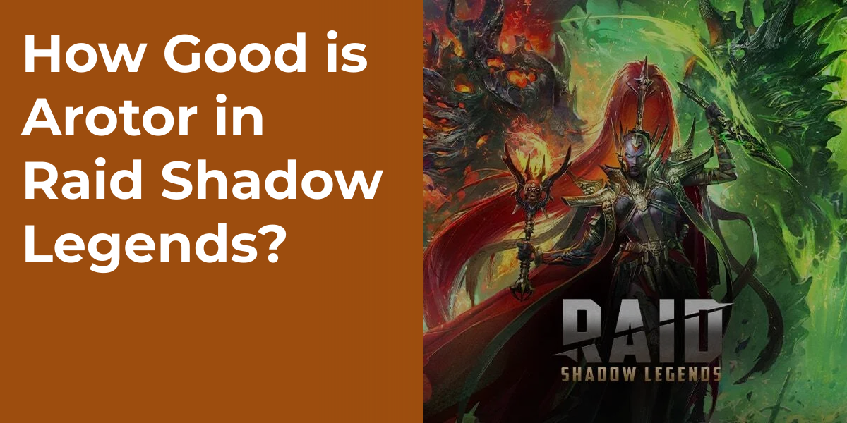 How Good is Arotor in Raid Shadow Legends?