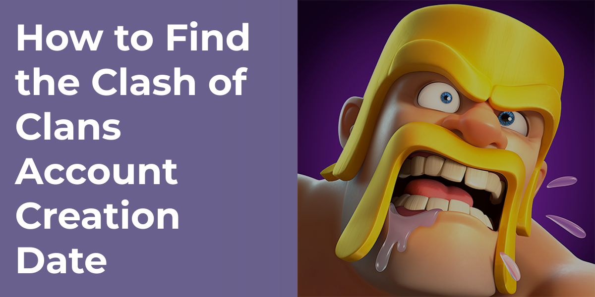How to Find the Clash of Clans Account Creation Date