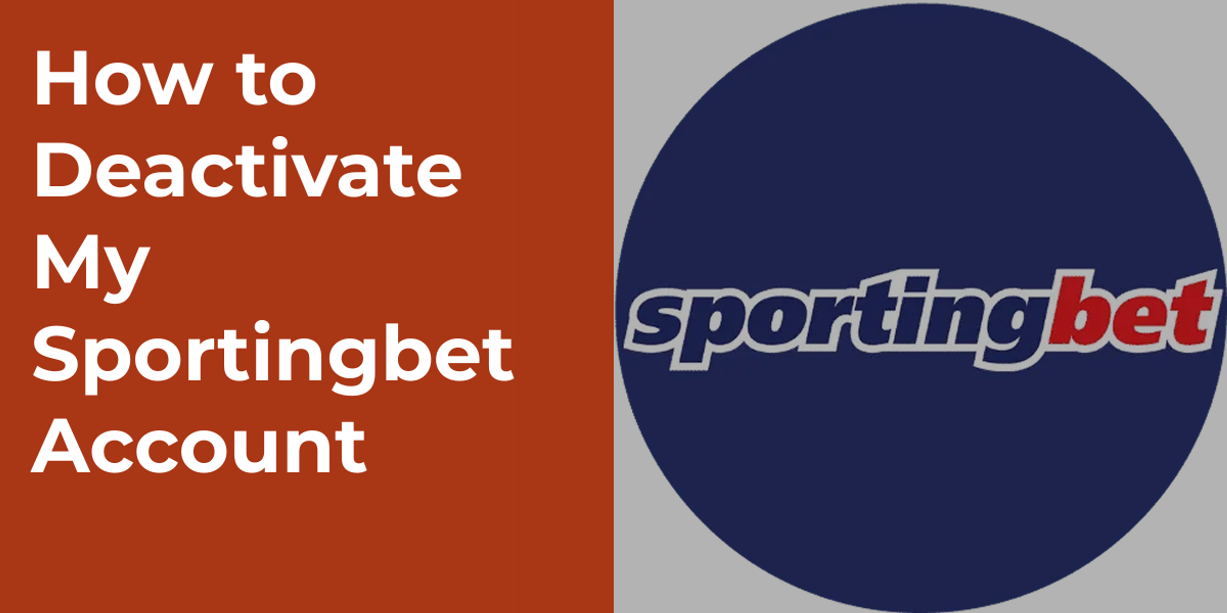 How to Deactivate My Sportingbet Account