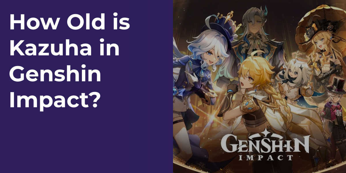 How Old is Kazuha in Genshin Impact?