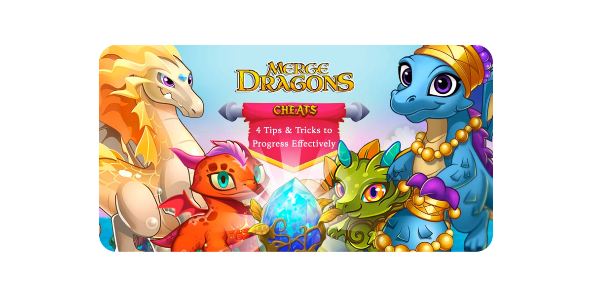 Merge Dragons Cheats: Your Guide to More Gems