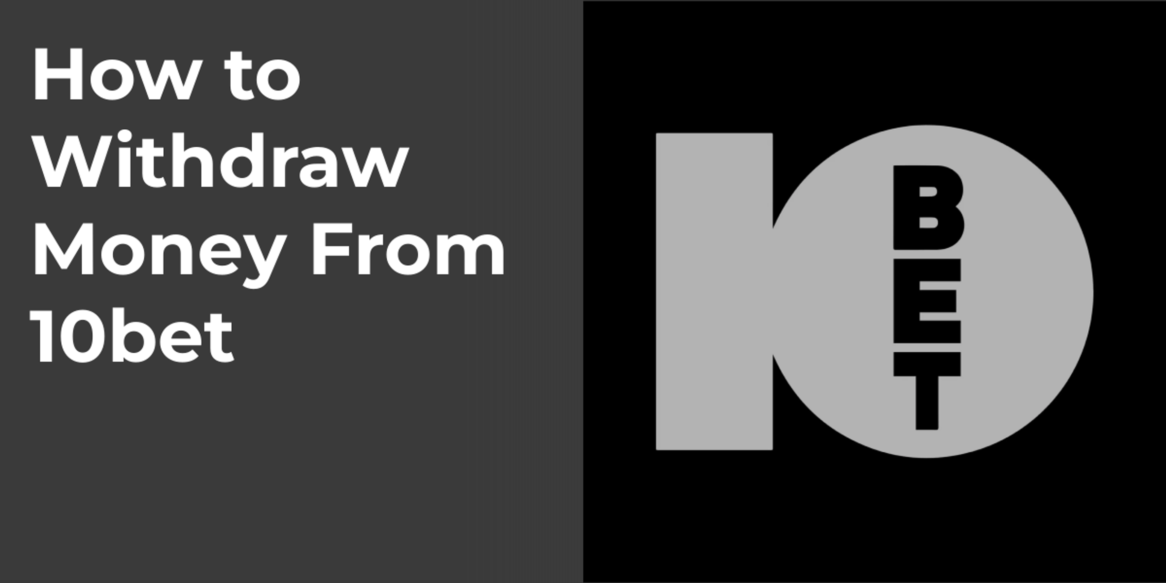 How to Withdraw Money From 10bet