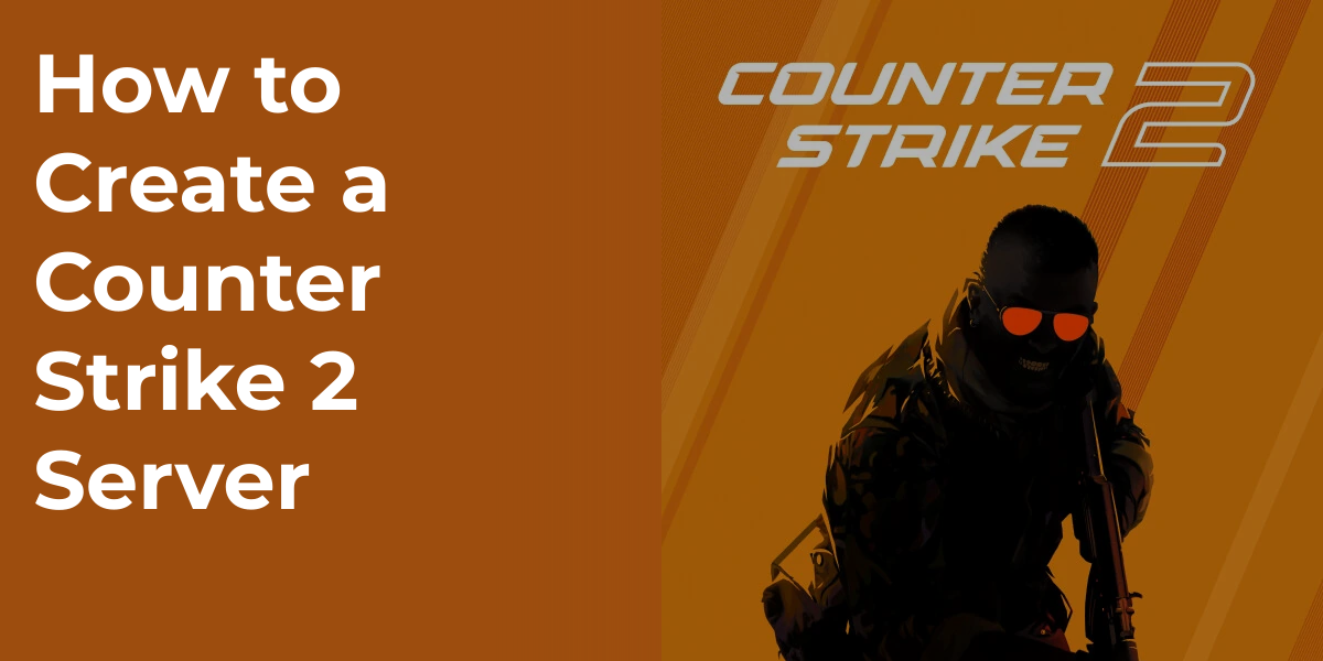 How to Create a Counter Strike 2 Server