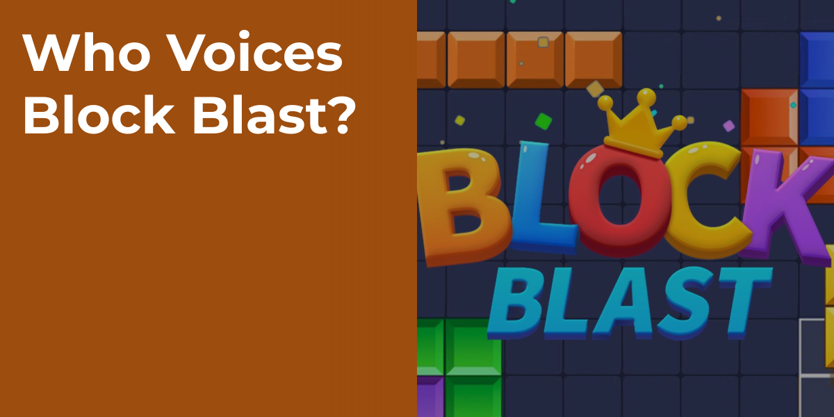 Who Voices Block Blast?