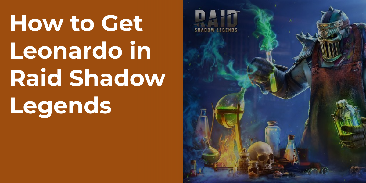 How to Get Leonardo in Raid Shadow Legends