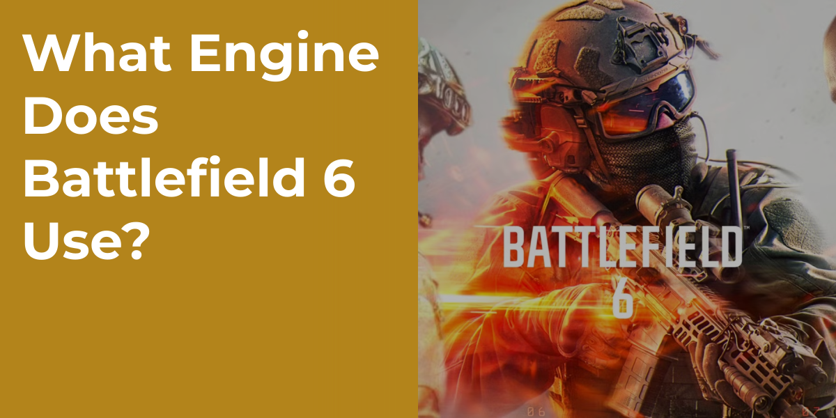 What Engine Does Battlefield 6 Use?