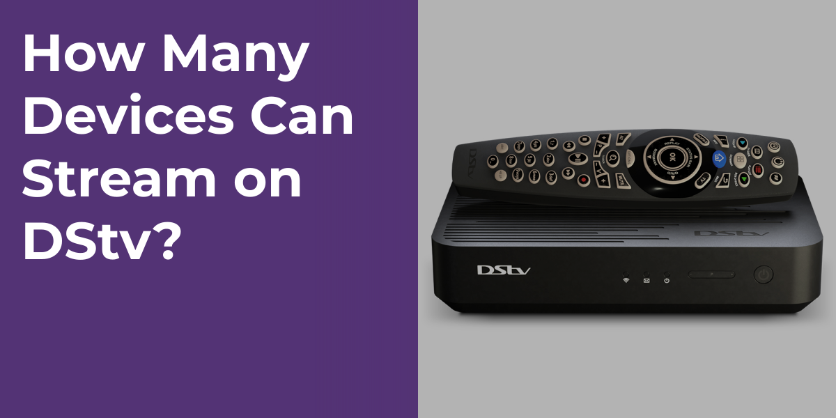 How Many Devices Can Stream on DStv? | Points Castle