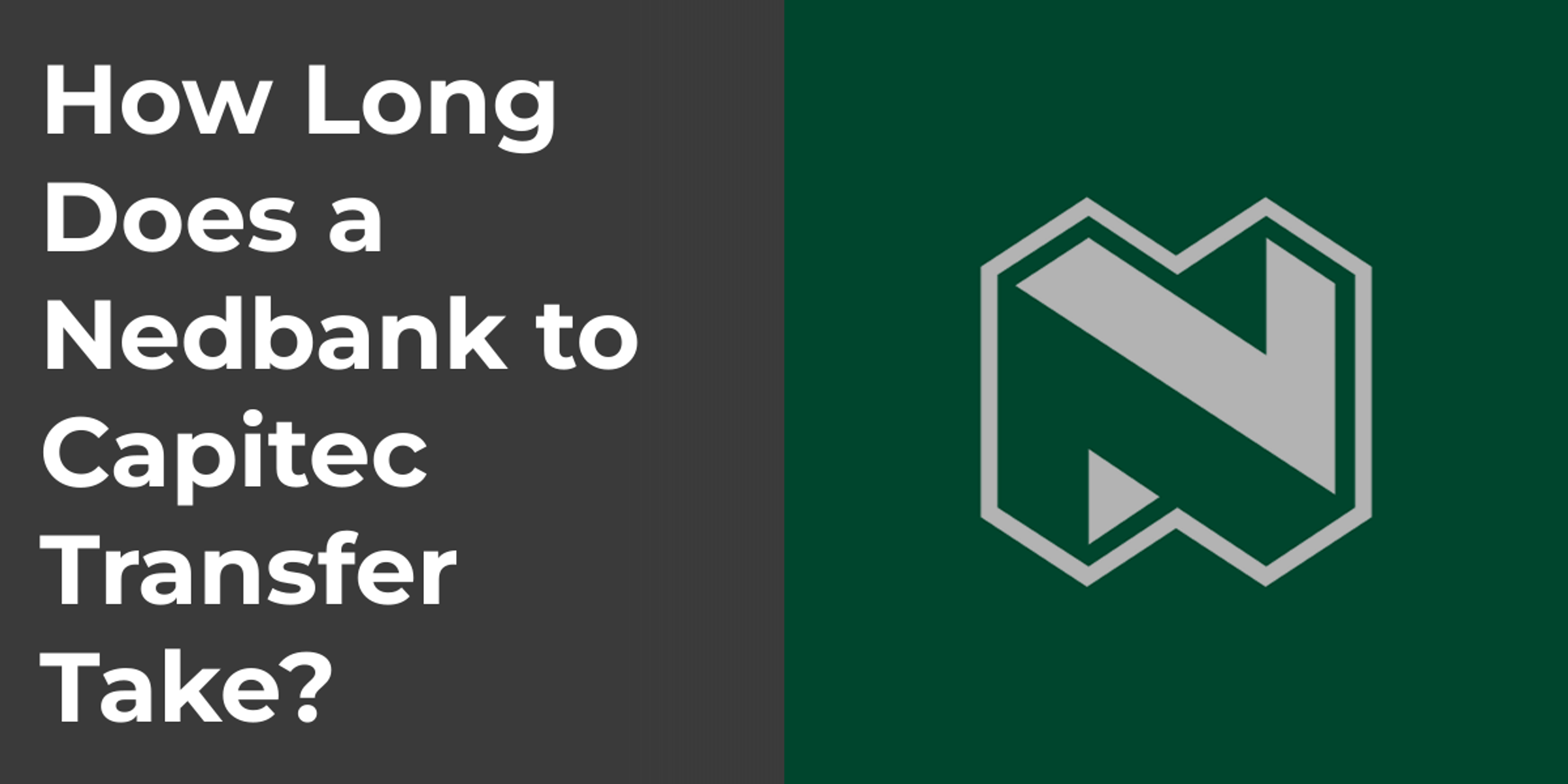 How Long Does a Nedbank to Capitec Transfer Take?