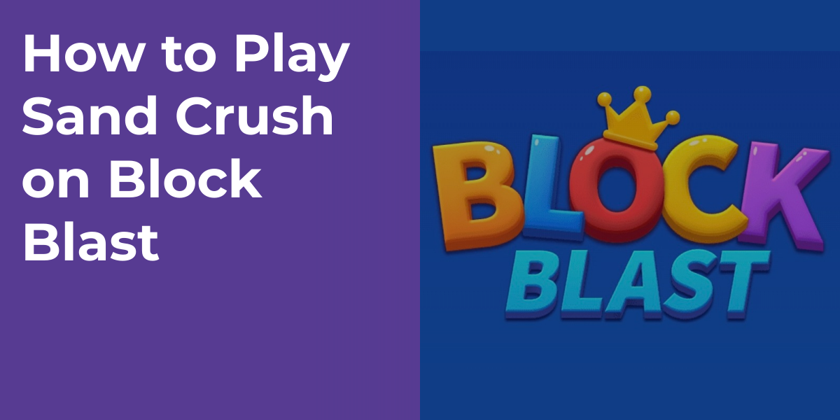 How to Play Sand Crush on Block Blast