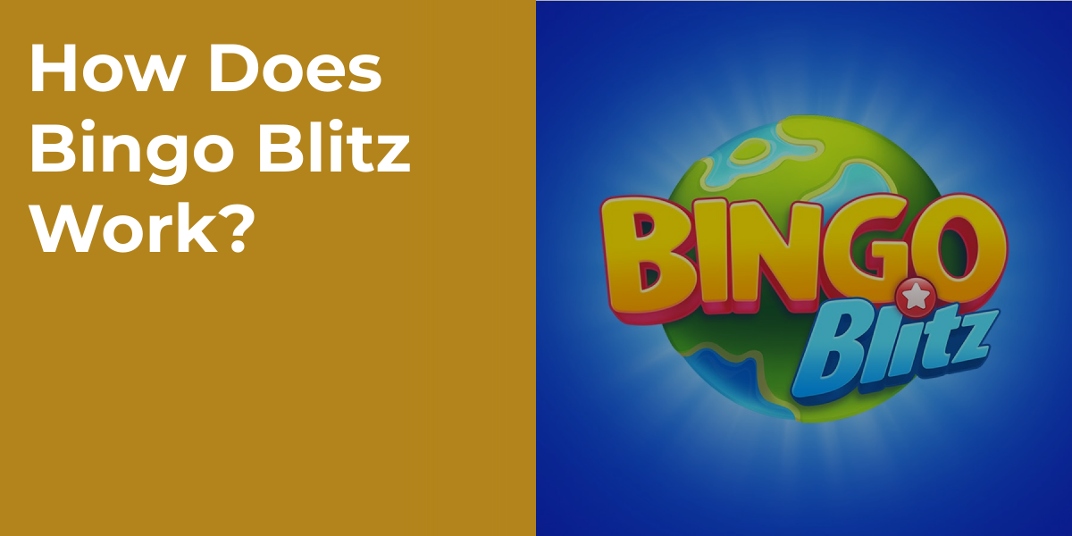 How Does Bingo Blitz Work?
