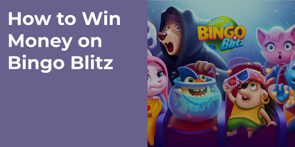 How to Win Money on Bingo Blitz