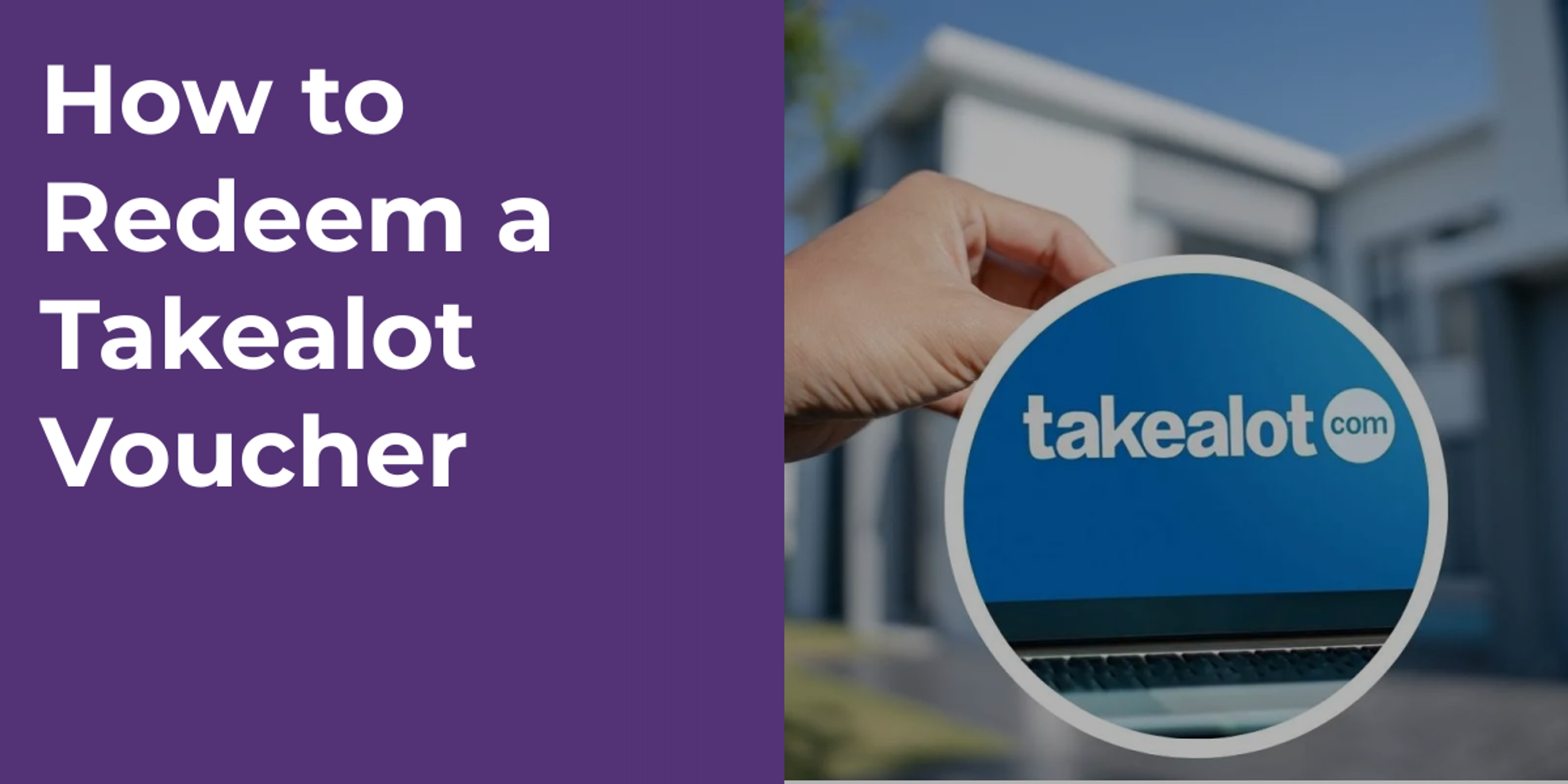 How to Redeem a Takealot Voucher