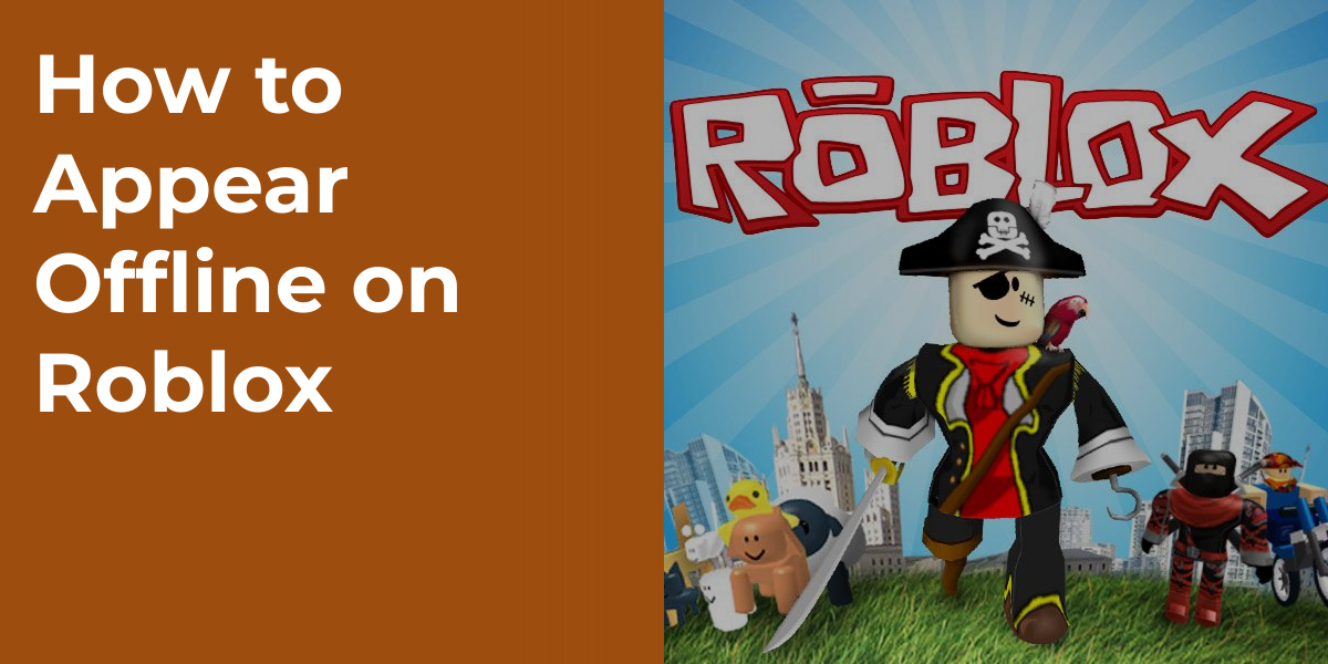 How to Appear Offline on Roblox