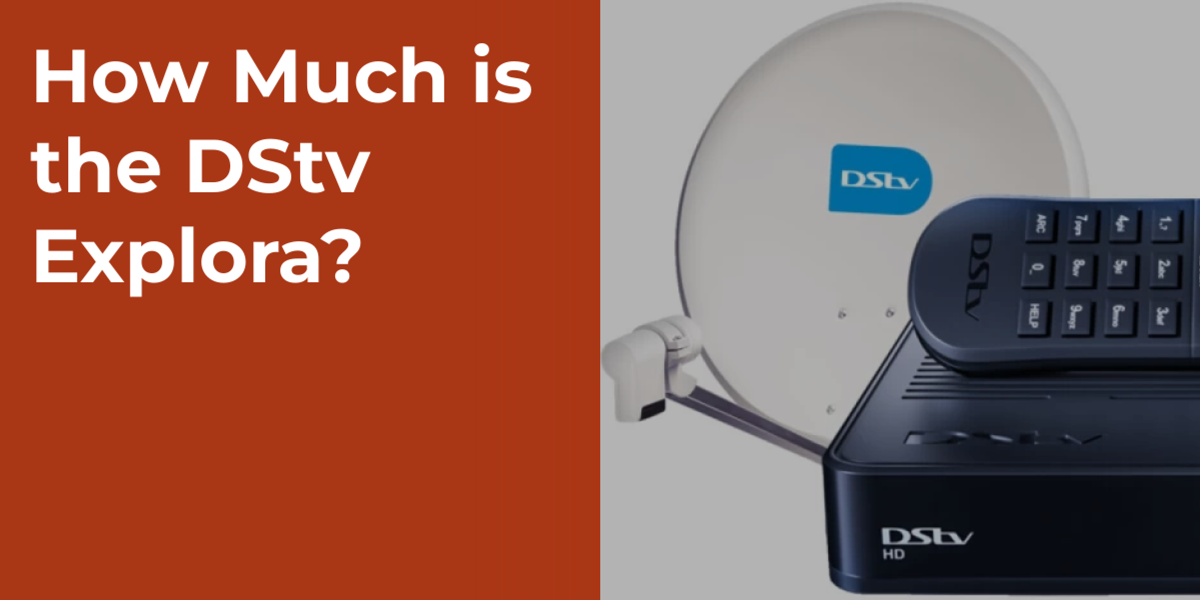 How Much is the DStv Explora?