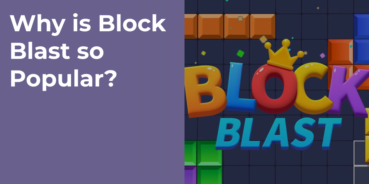 Why is Block Blast so Popular?