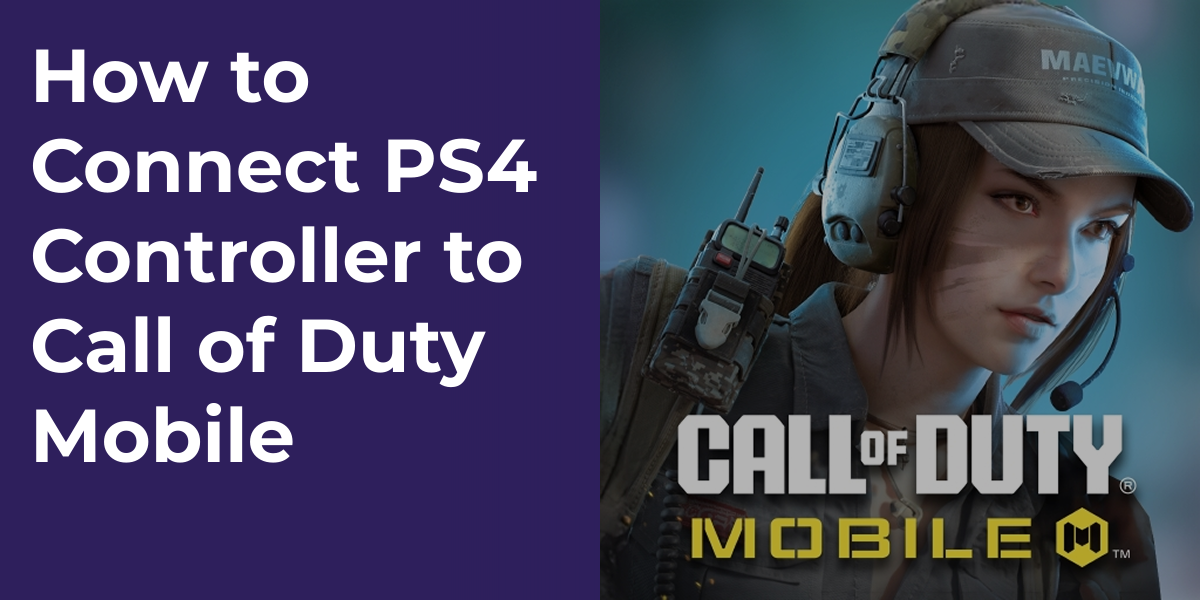 How to Connect PS4 Controller to Call of Duty Mobile