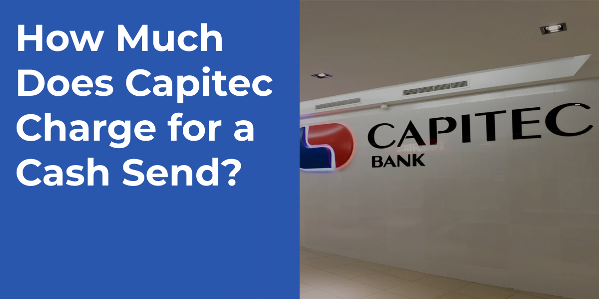 How Much Does Capitec Charge for a Cash Send?