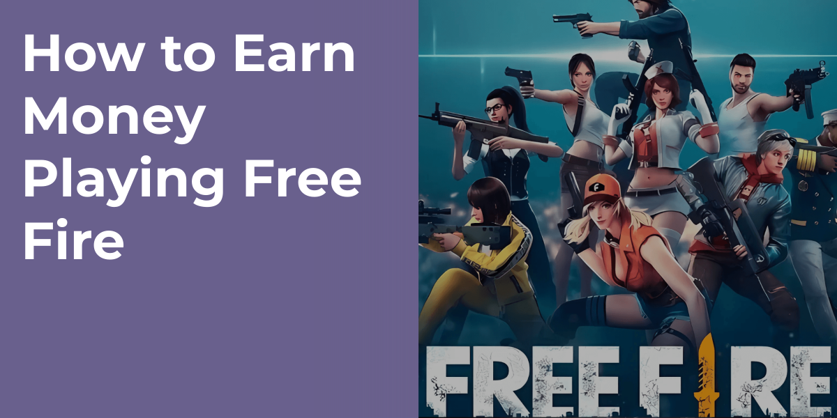 How to Earn Money Playing Free Fire