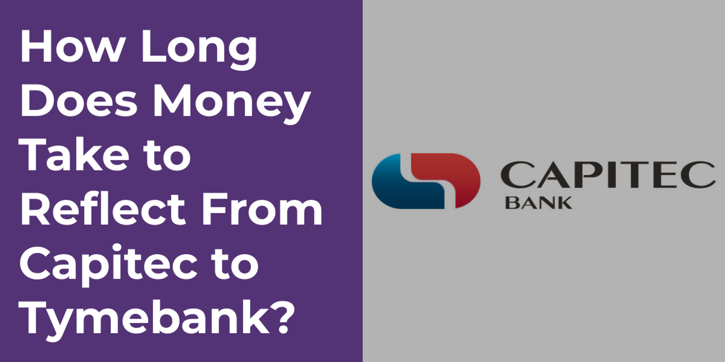 How Long Does Money Take to Reflect From Capitec to Tymebank?