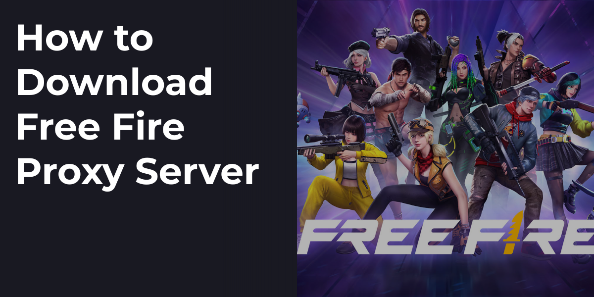 How to Download Free Fire Proxy Server