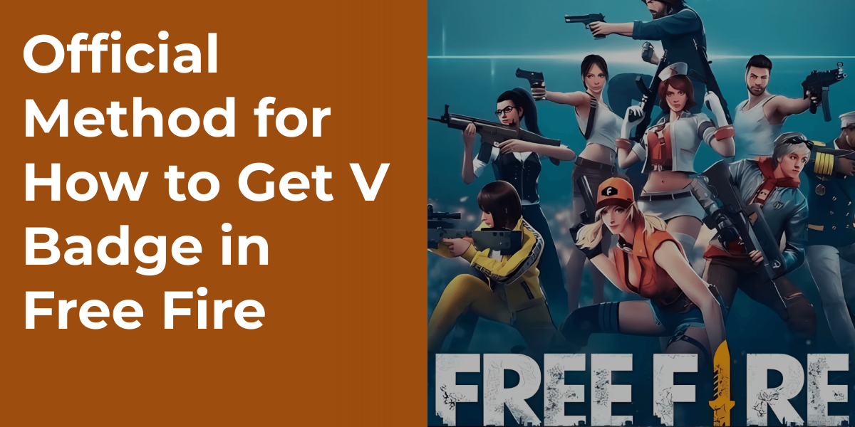 Official Method for How to Get V Badge in Free Fire