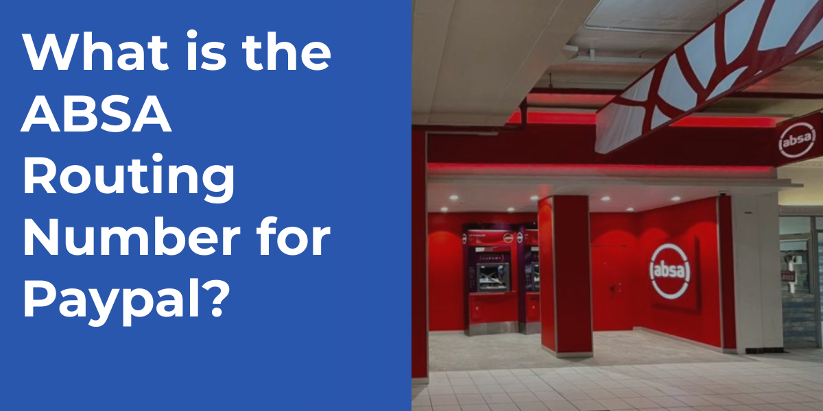 What is the ABSA Routing Number for Paypal?