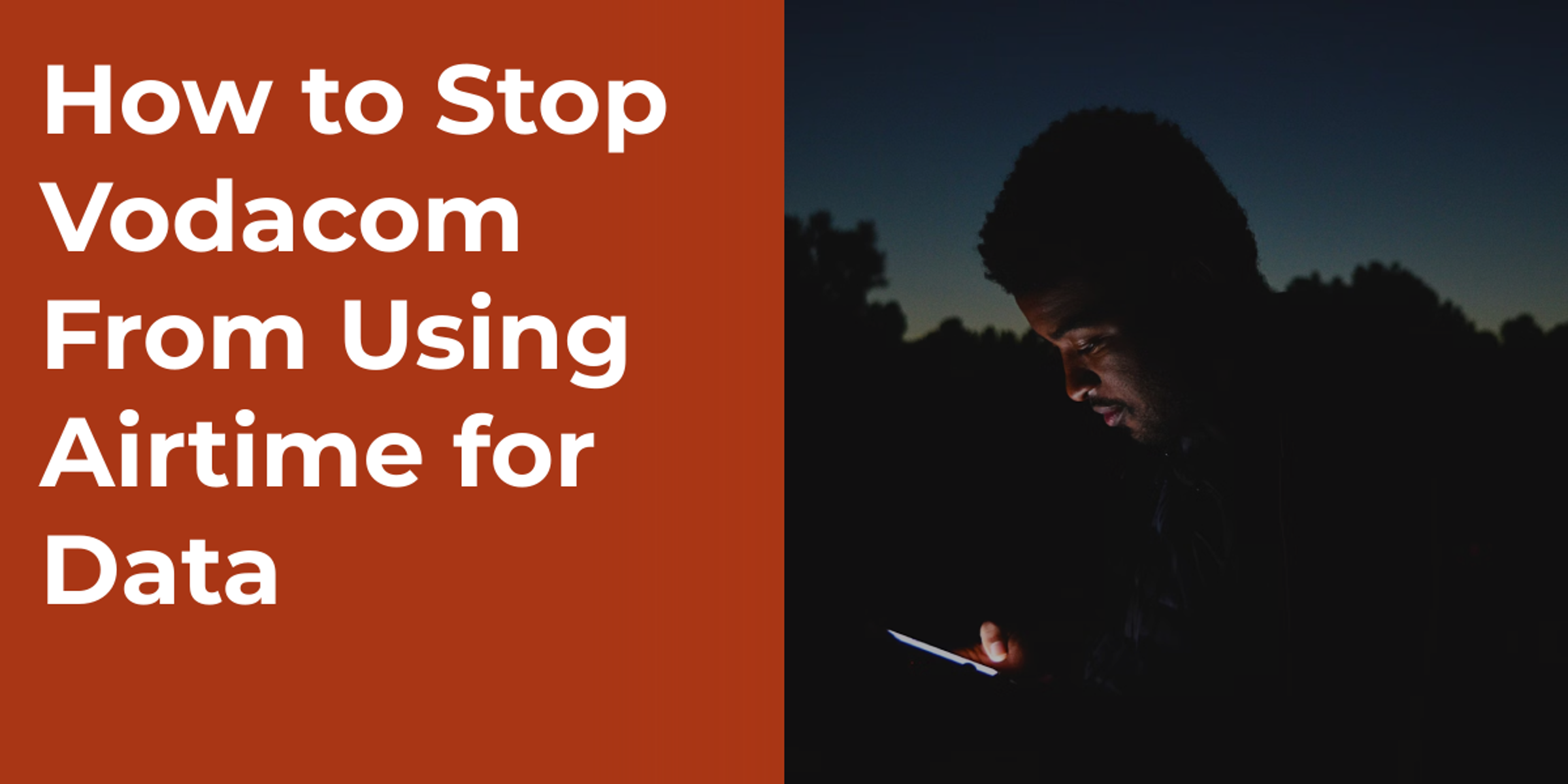 How to Stop Vodacom From Using Airtime for Data