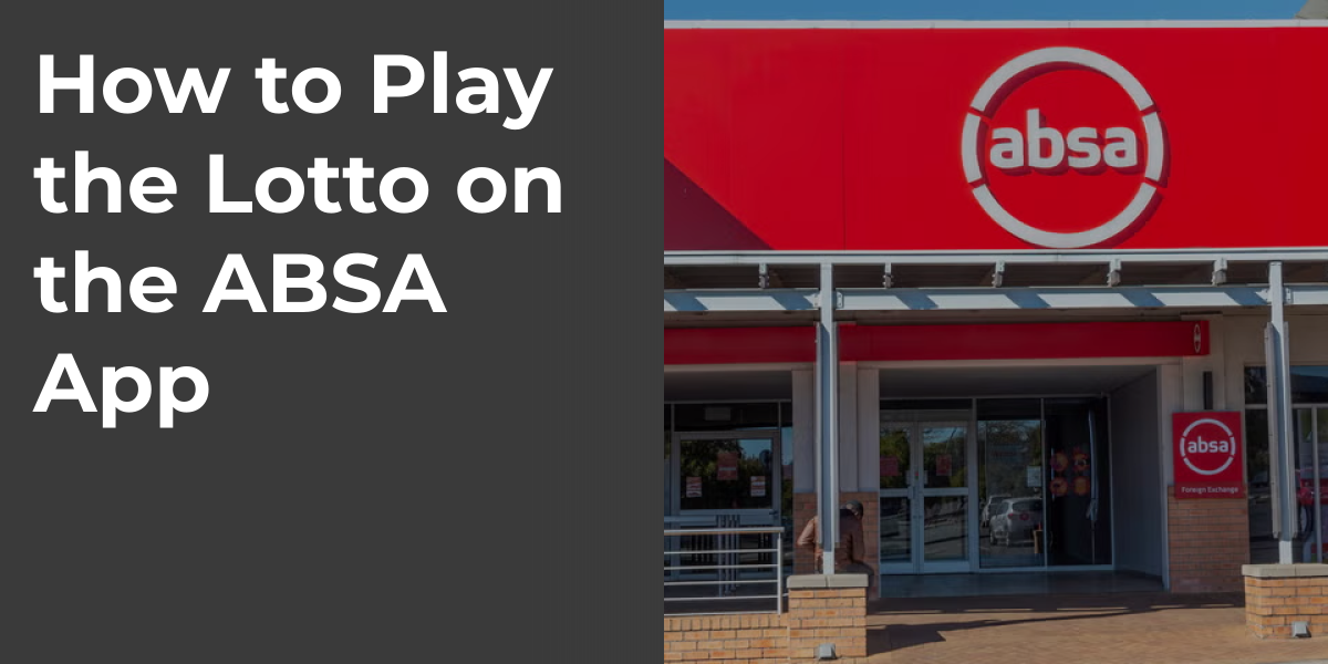 How to Play the Lotto on the ABSA App
