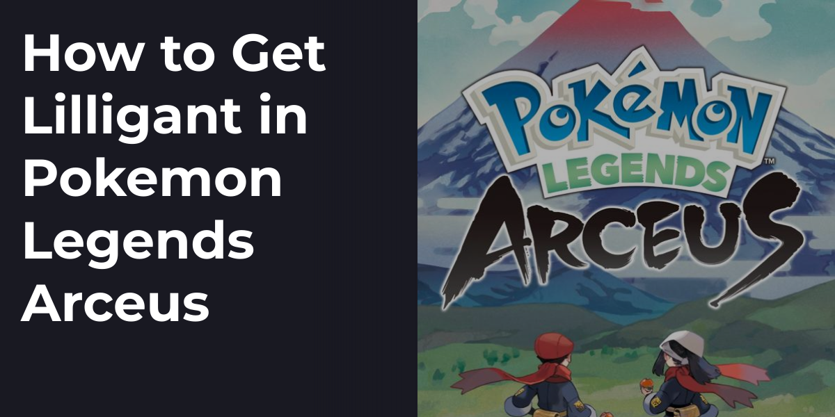 How to Get Lilligant in Pokemon Legends Arceus