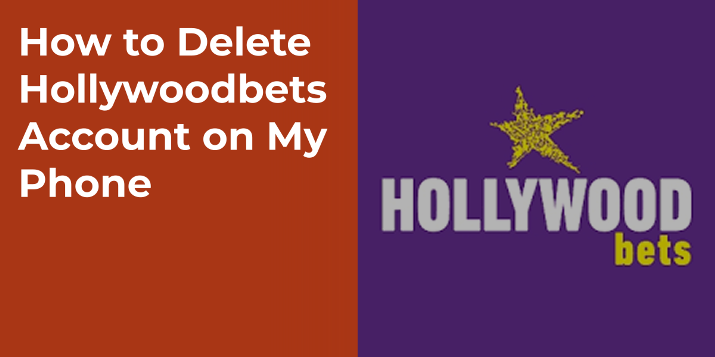 How to Delete Hollywoodbets Account on My Phone