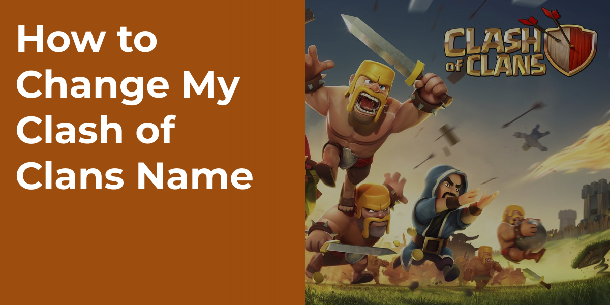 How to Change My Clash of Clans Name