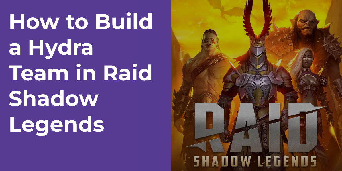 How to Build a Hydra Team in Raid Shadow Legends