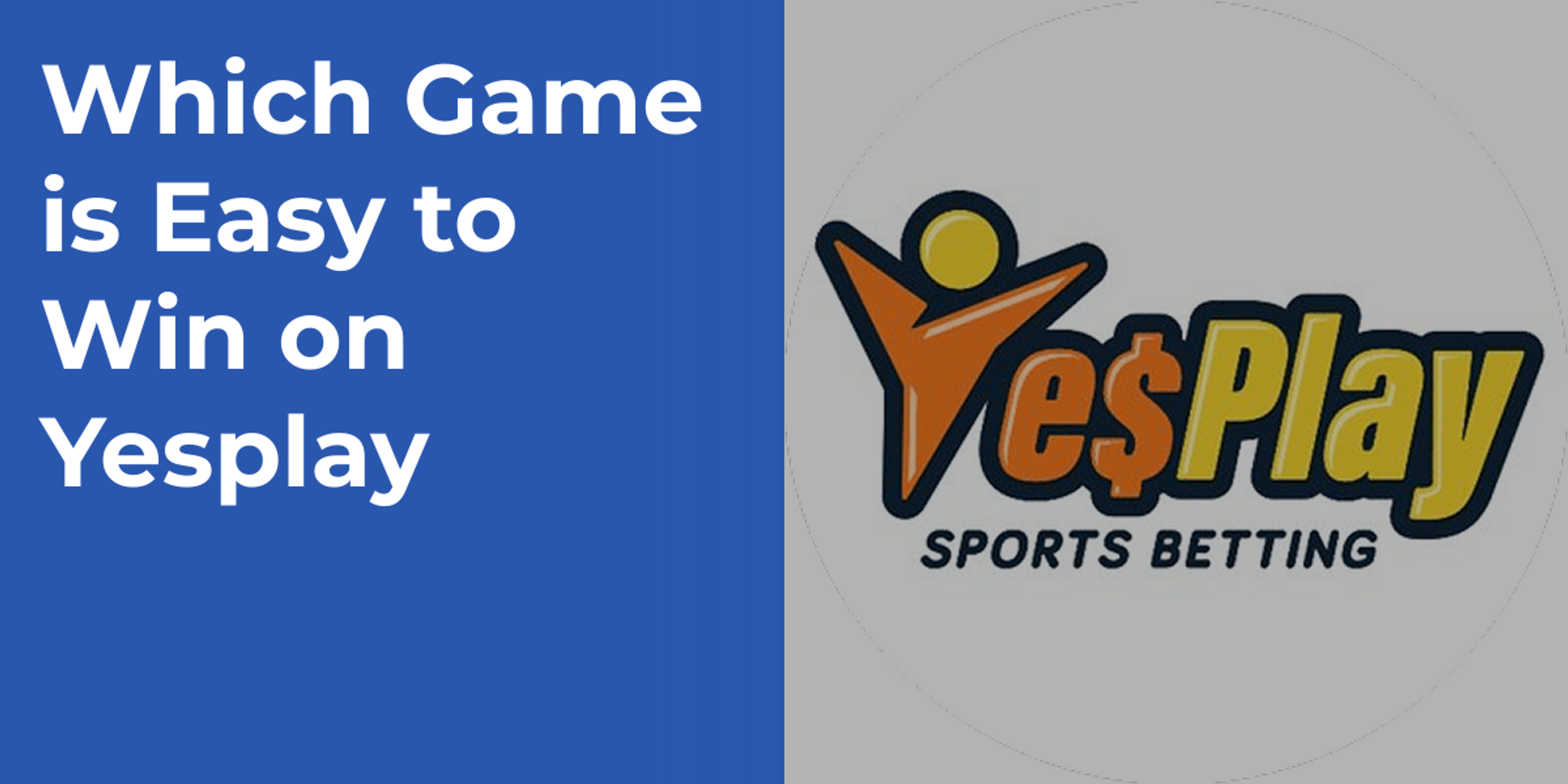 Which Game is Easy to Win on Yesplay