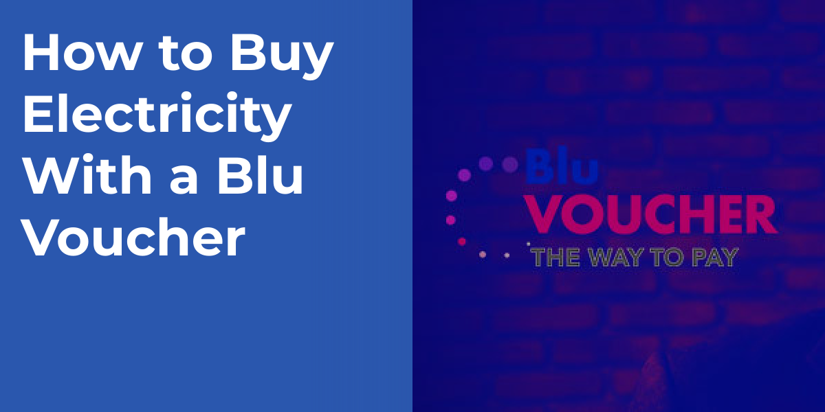 How to Buy Electricity With a Blu Voucher