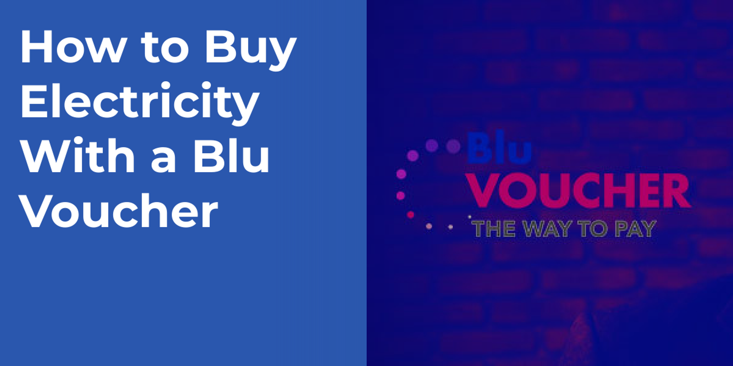 How to Buy Electricity With a Blu Voucher