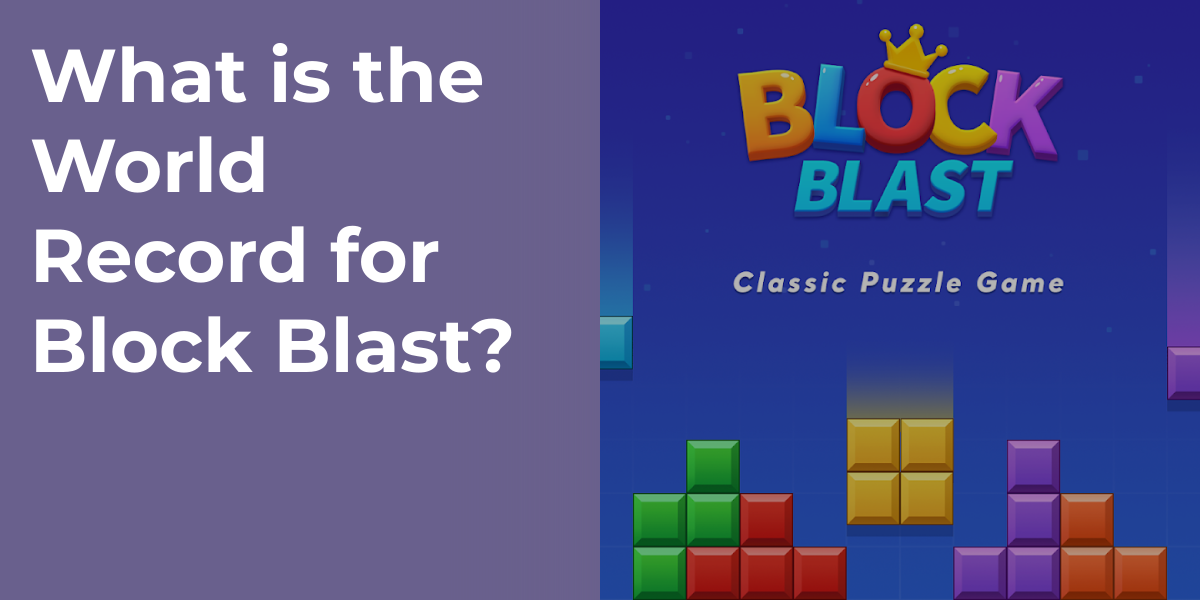 What is the World Record for Block Blast?