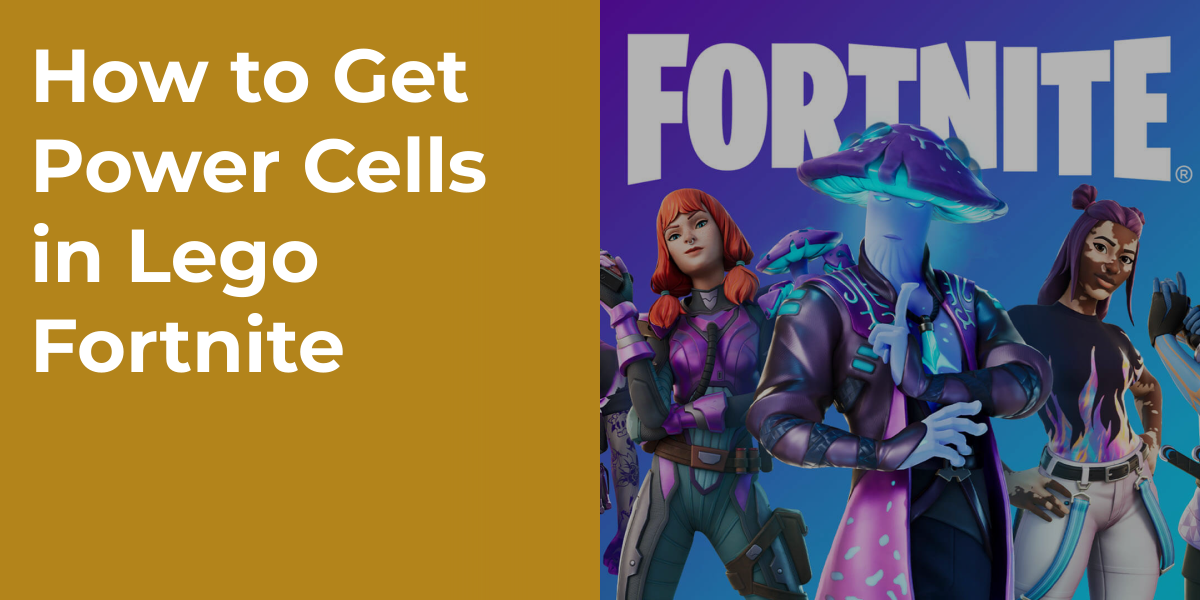 How to Get Power Cells in Lego Fortnite