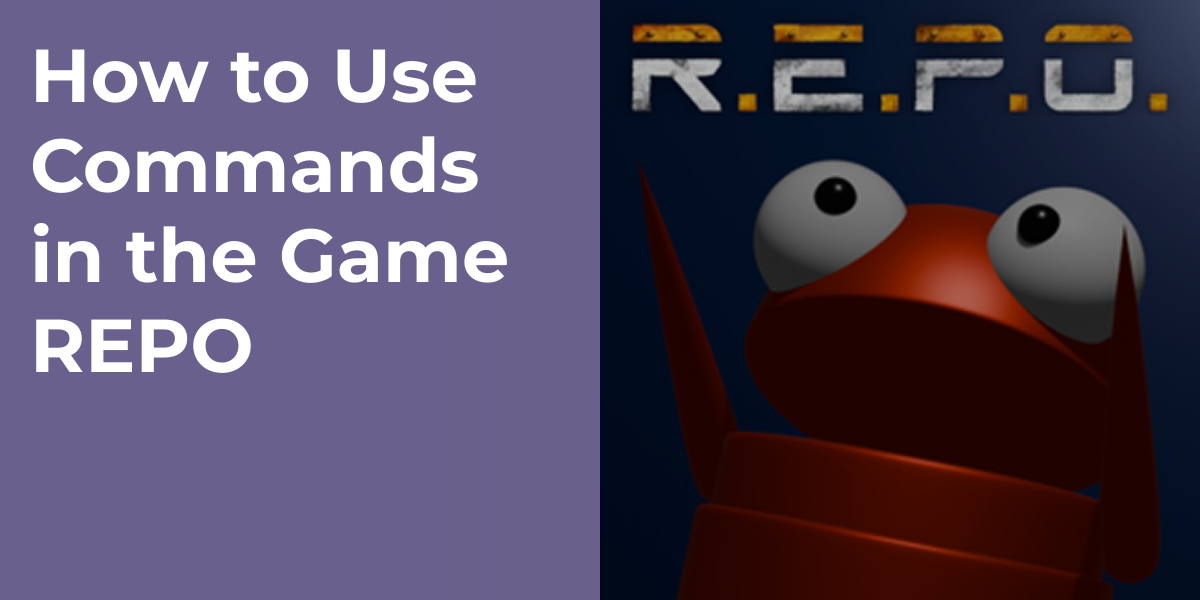 How to Use Commands in the Game REPO